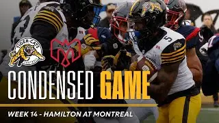 CONDENSED GAME | Hamilton Tiger-Cats vs Montreal Alouettes | Week 14 (06/09/25)