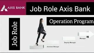 Job Role Axis Bank Operation Program | Axis Bank Recruitment | Axis Bank Job Vacancy