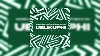 Acidicloopz, InQfive & Mc Kamo feat.Solo SA - UBUKUPHI