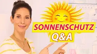 Sonnencremes 🌞 Die 10 wichtigsten Q&A ❗ Eure Fragen beantwortet 👍