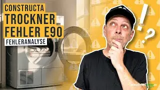 Fehler E90 Constructa Trockner
