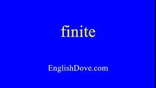 How to pronounce finite in American English.
