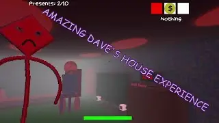 amazing Dave's House experience