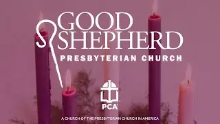 GSPC Advent Service, Week 3 - The Praise of Christmas - 12.14.2025