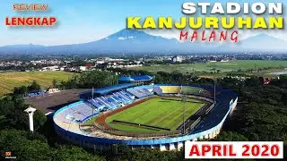 Stadion KANJURUHAN Malang - Revie Lengkap Kondisi Asli April 2020, AREMA WAJIB Nonton !!!