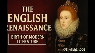 The English Renaissance &mdash; Birth of Modern Literature| The History of English Literature Ep-05