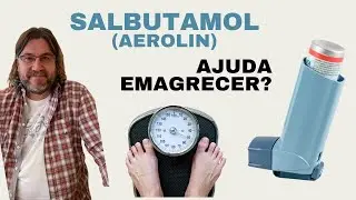 Aerolin (Salbutamol) ajuda emagrecer? Tem efeito termogênico?