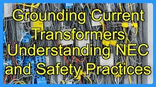 Grounding Current Transformers Understanding NEC and Safety Practices