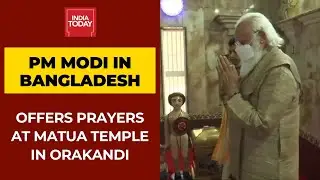 PM Modi Offers Prayer At Matua Temple In Bangladesh's Orakandi