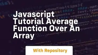 Javascript tutorial average function over an array