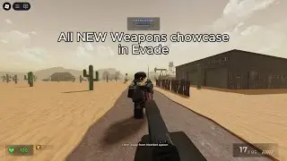 Evade - All NEW guns showcase