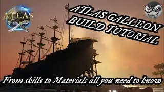 ATLAS SHIPBUILDING GUIDE - Galleon Tutorial - Skill Tree - All Materials and construction