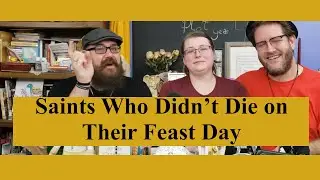 Unexpected Saints' Feast Days