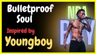 NBA YOUNGBOY vibes/Bulletproof Soul(Emotional street anthem)