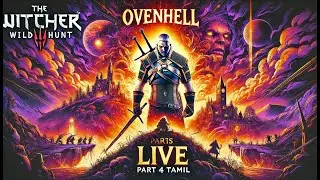 The Witcher 3: Wild Hunt live Part 4 in Tamil