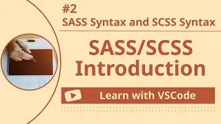 [Learn with VSCode] SASS/SCSS for Beginners #2 SASS Syntax and SCSS Syntax
