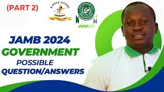 JAMB 2024 GOVERNMENT QUESTIONS/ANSWERS (Part 2)