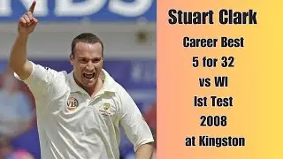 Stuart Clark 5 for 32 vs West Indies Ist Test 2008 at Sabina Park Kingston
