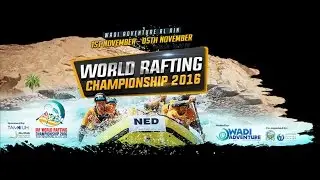 IRF World Rafting Championship 2016 Day 3 Wadi Adventure Al Ain, United Arab Emirates