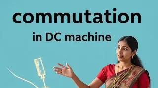 What is process of Commutation in dc machine| simple explanation