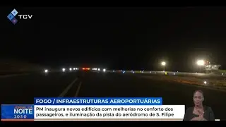 PM inaugura iluminação da pista do aeródromo de São Filipe e novos edifícios