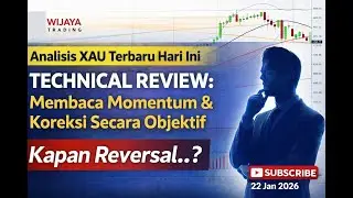 Analisa XAU Terbaru Hari ini, Membaca Momentum dan Koreksi Secara Obyektif, Kapan Reversal..? Simak