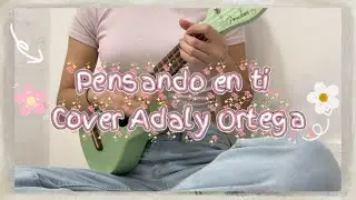 Pensando en ti (LÚA) - Cover en Ukulele