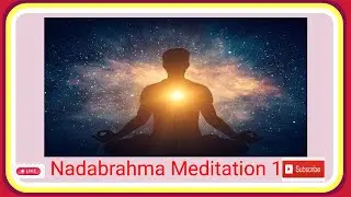 Nadabrahma  Meditation | Spirit of Meditation | Meditation music | #nadabrahma #meditationmusic |