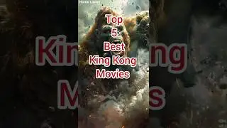 Top 5 Best King Kong Movies. #kingkong #shorts #ytshorts