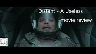 Distant - A useless movie review