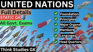 United Nations | Foundation, Members, Principles, Languages, Headquarters, Organs |