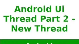 Android Tutorial 2019 - Create New Thread in Android Part - 2