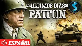 Ultimos Dias De Patton | Pel&iacute;cula Biogr&aacute;fica de Guerra | Pel&iacute;cula Completa en Espa&ntilde;ol