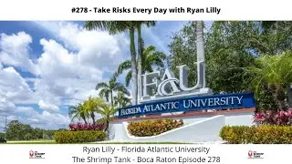 #278 - Take Risks Every Day with Ryan Lilly