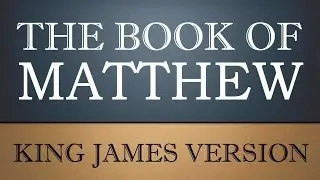 Gospel According to Matthew - Chapter 5 - KJV Audio Bible