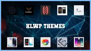 Popular 10 Klwp Themes Android Apps