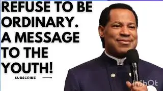 REFUSE TO BE ORDINARY|| PASTOR CHRIS