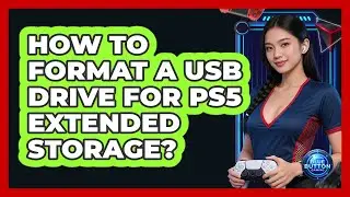 How to Format a USB Drive for PS5 Extended Storage?
