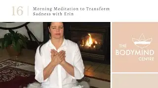 Morning Meditation to Transform Sadness with Erin