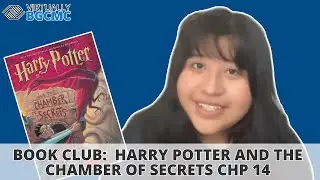 Virtually BGCMC: Book Club - Harry Potter and The Chamber of Secrets chapter 14