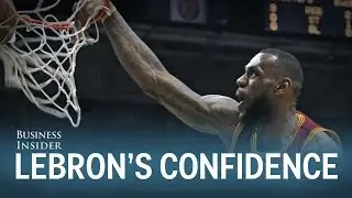 Be confident like LeBron James