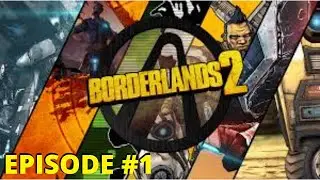 Borderlands 2 | Episode 1 | Pandora & Knuckle Dragger