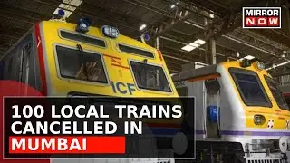 Train Services Disrupted: Over 100 Local Trains Cancelled on Mumbai's Western Suburban Line