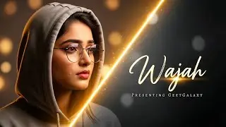 Wajah (वजह)-Official Music Video|Bold & Sensual Female Vocal​ Hindi Emotional Song|Original Content