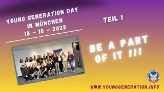 YOUNG GENERATION DAY in M&Uuml;NCHEN vom 18.10.2025  |  Teil 1 |  LEBENSBERICHTE VON JUNGEN MENSCHEN