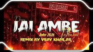 JAY AMBE TALBEHAT INTRO MUSIC|DAILOGE MIX MUSIC 2026|DJ VIJAY KHAILAR X ARVINDRA STYLE TKG