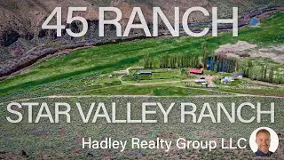 45 Ranch - Star Valley Ranch - Idaho