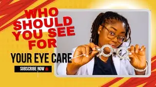 Which eye care specialist should you see ?