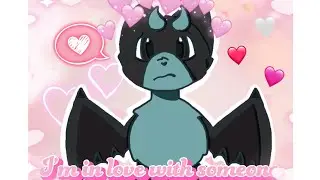 I&rsquo;m in love with someone || Galaxii Wolfii