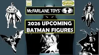Confirmed Upcoming BATMAN McFarlane Figures of 2026